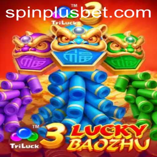 Exploring the Excitement of 3LuckyBaozhu and its SpinPlus Feature