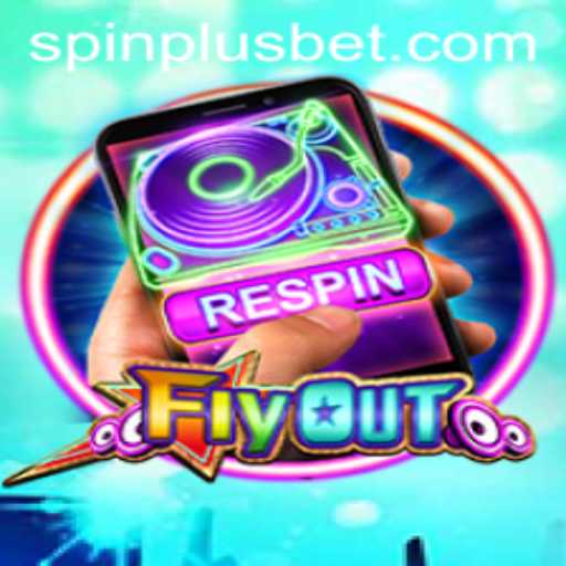 FlyOut: An Exciting Spin on Modern Gaming with SpinPlus
