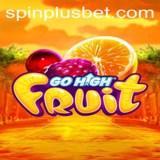 Experience the Thrill of GoHighFruit and Master the SpinPlus Challenge