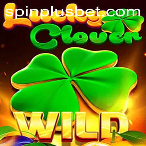 Exploring LuckyClover: A Comprehensive Guide to the New SpinPlus Game