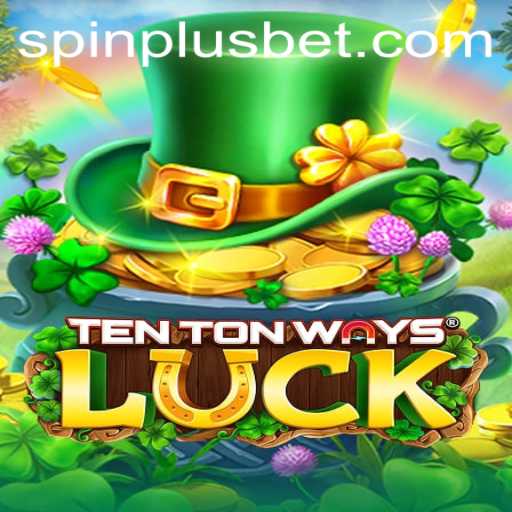 Unveiling TenTonWaysLuck: A Gaming Experience Like No Other